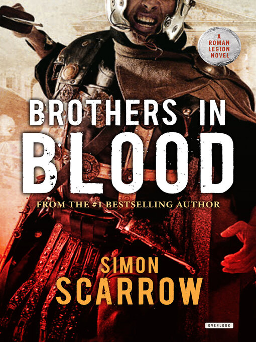 Title details for Brothers in Blood by Simon Scarrow - Available